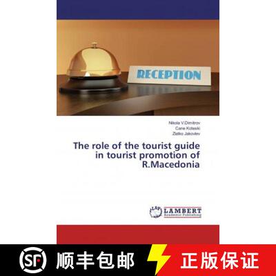 预订 The role of the tourist guide in tourist promotion of R.Macedonia [9786135834017]
