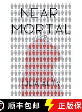 【3-4周达】Near Mortal: (Isn't it time you rethought immortality) [9781737565703]