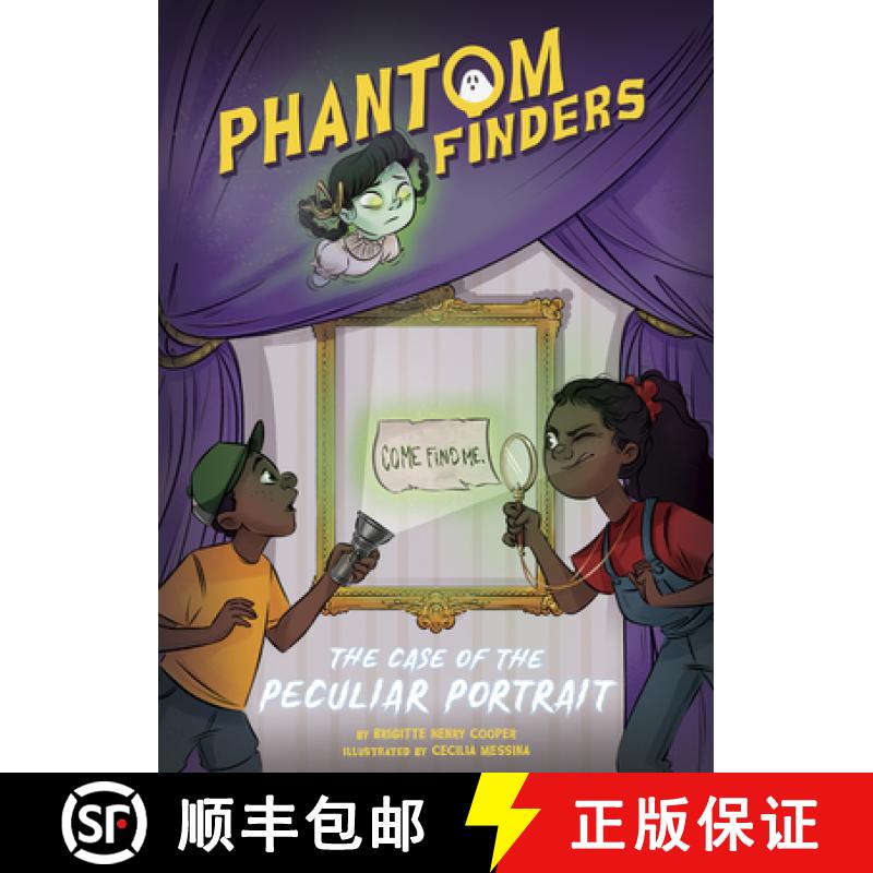 【2-3周达】Phantom Finders: The Case of the Peculiar Portrait [9781644948316]