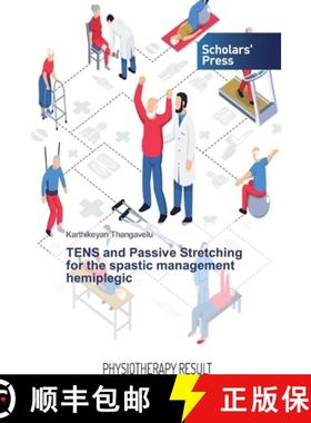 预订 TENS and Passive Stretching for the spastic management hemiplegic [9786138830375]