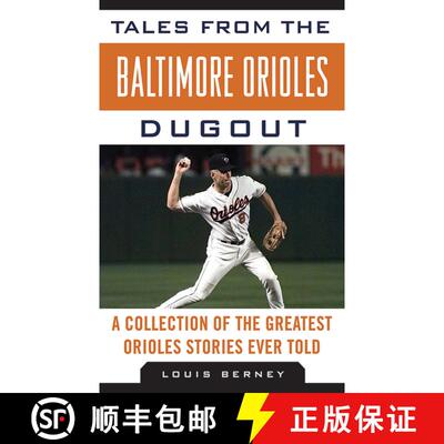 【3-4周达】精装 Tales from the Baltimore Orioles Dugout: A Collection of the Greatest Orioles Stories... [9781613210871]