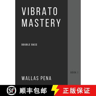 【3-4周达】Vibrato Mastery for Double Bass: (Contrebasse,  Contrabajo) - Book I [9786500225938]