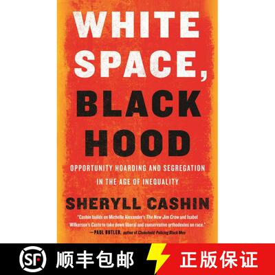 【3-4周达】White Space, Black Hood: Opportunity Hoarding and Segregation in the Age of Inequality [9780807007167]