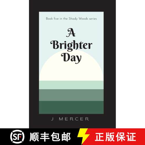 【3-4周达】精装 A Brighter Day: The final installment of the Shady Woods series - a fun, easy to read... [9798987256794]