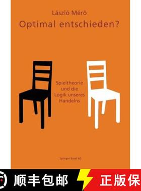 【3-4周达】Optimal Entschieden?: Spieltheorie Und Die Logik Unseres Handelns [9783034860765]
