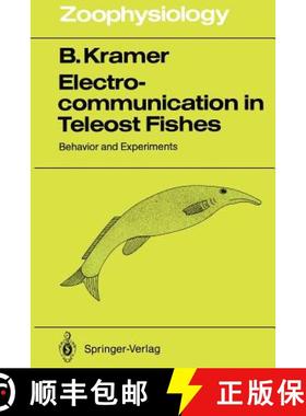 【3-4周达】Electrocommunication in Teleost Fishes : Behavior and Experiments [9783642840289]