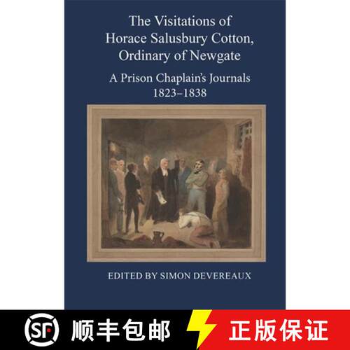 【3-4周达】精装 The Visitations of Horace Salusbury Cotton, Ordinary of Newgate – A Prison Chaplain... [9780900952517]