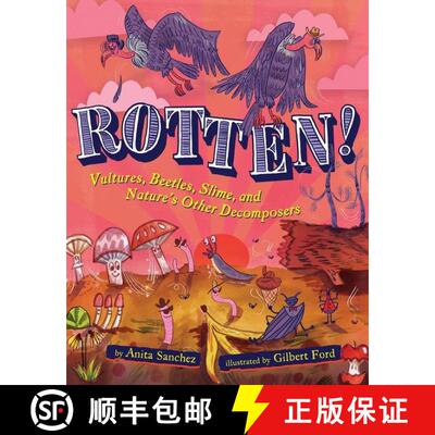 【3-4周达】Rotten! Vultures, Beetles, Slime and Nature's Other Decomposers: Vultures, Beetles, Slime,... [9781328841650]