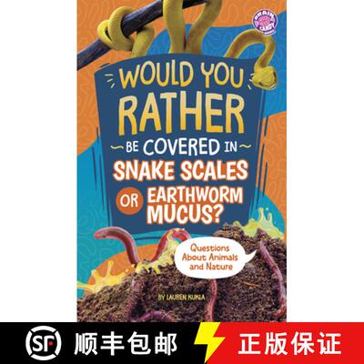 【3-4周达】Would You Rather Be Covered in Snake Scales or Earthworm Mucus?: Questions about Animals a... [9798875232183]