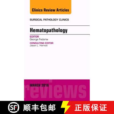 【3-4周达】精装 Hematopathology, an Issue of Surgical Pathology Clinics: Volume 9-1 [9780323416672]