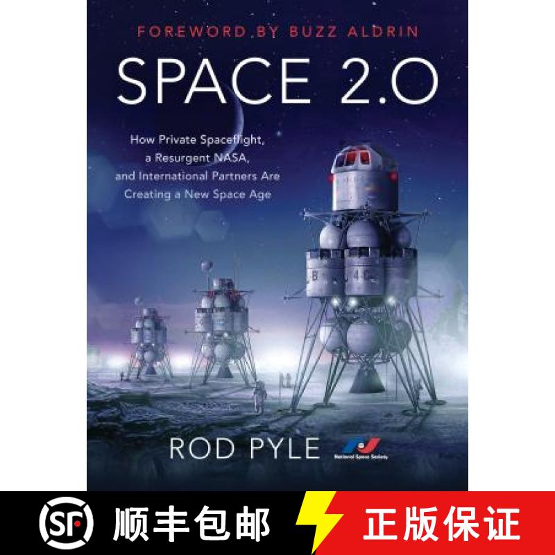 【3-4周达】Space 2.0: How Private Spaceflight, a Resurgent Nasa, and International Partners Are Creat... [9781944648459]