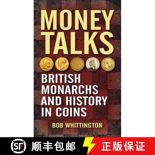 【3-4周达】Money Talks: British Monarchs and History in Coins [9781849953160]
