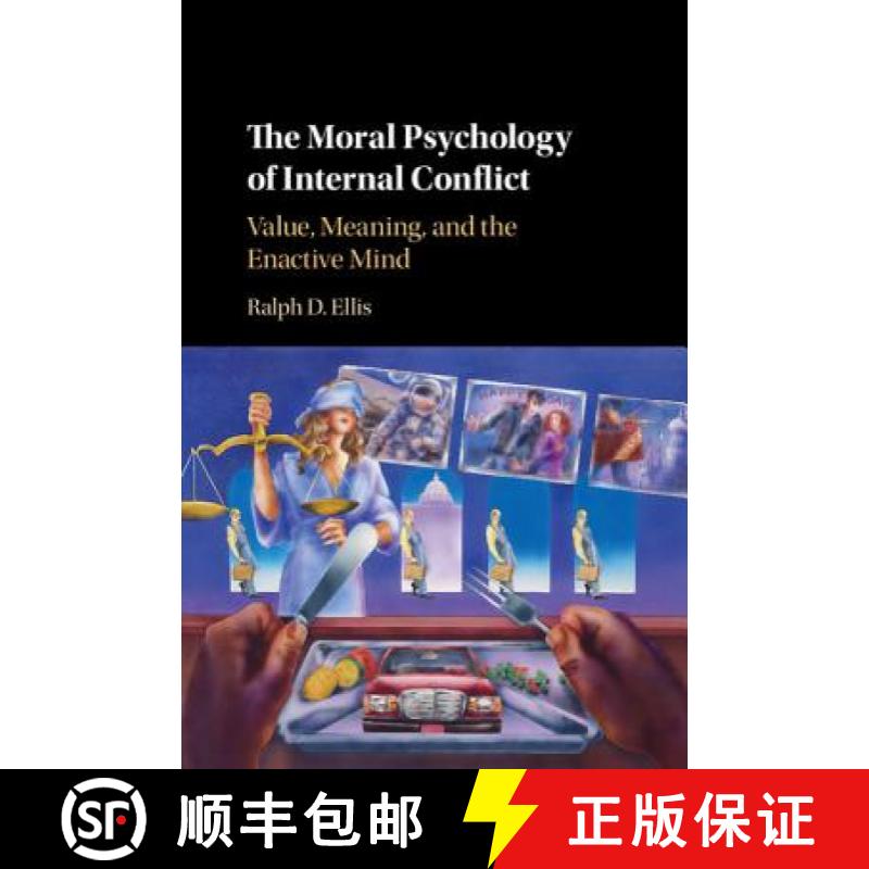 【3-4周达】The Moral Psychology of Internal Conflict: Value, Meaning, and the Enactive Mind [9781107189959]