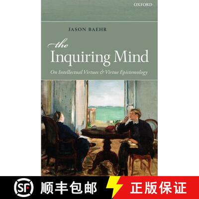 【3-4周达】The Inquiring Mind: On Intellectual Virtues and Virtue Epistemology [9780199659296]