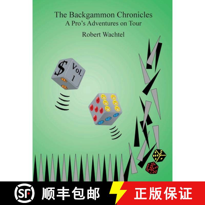 预订 The Backgammon Chronicles: A Pro's Adventures on Tour, Volume 1 of 2 [9780989549639]