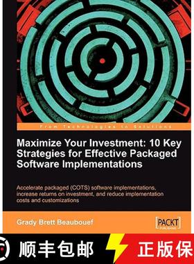 预订 Maximize Your Investment: 10 Key Strategies for Effective Packaged Software Implementations: 10 ... [9781849680028]