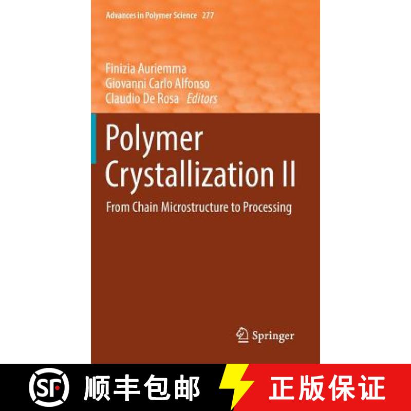 【4周达】Polymer Crystallization II : From Chain Microstructure to Processing [9783319506838]