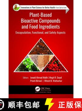 【3-4周达】Plant-Based Bioactive Compounds and Food Ingredients: Encapsulation, Functional, and Safet... [9781774912911]