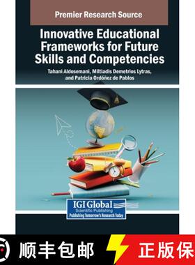 【3-4周达】Innovative Educational Frameworks for Future Skills and Competencies [9798369375563]