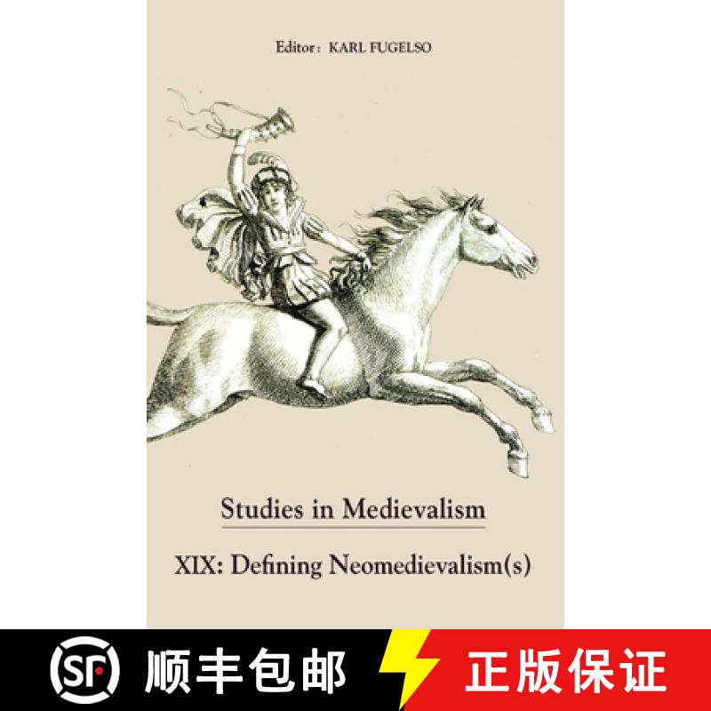 【3-4周达】Studies in Medievalism XIX: Defining Neomedievalism(s) [9781843842286]