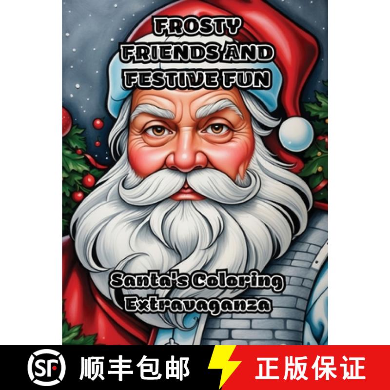 【3-4周达】Frosty Friends and Festive Fun: Santa's Coloring Extravaganza [9798869016775]