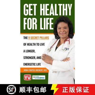 【3-4周达】Get Healthy For Life: The 9 Secret Pillars to Live a Longer, Stronger, and Energetic Life [9780997337969]