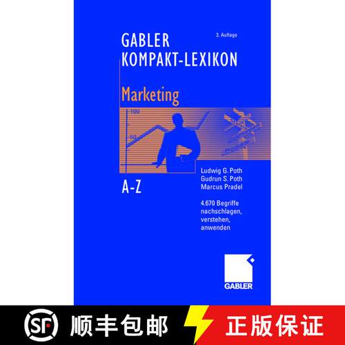 【3-4周达】Gabler Kompakt-Lexikon Marketing: 4.670 Begriffe aus den Bereichen Marketing, Medien- und ... [9783834901415]
