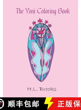 预订 The Yoni Coloring Book: For Your Inner and Outer Goddess [9780997080193]