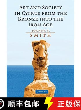 【3-4周达】Art and Society in Cyprus from the Bronze Age into the Iron Age [9780521513678]