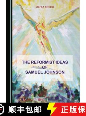 预订 The Reformist Ideas of Samuel Johnson [9781443831819]