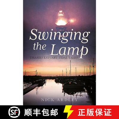 【3-4周达】Swinging the Lamp: Thames Estuary Tidal Tales [9781781554982]