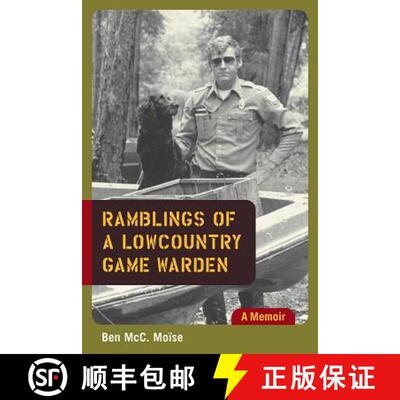 【3-4周达】Ramblings of a Lowcountry Game Warden: A Memoir [9781570037283]