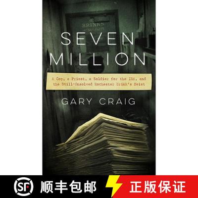 【3-4周达】Seven Million - A Cop, a Priest, a Soldier for the IRA, and the Still-Unsolved Rochester B... [9781611688917]