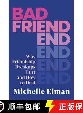 预订 Bad Friend: Why Friendship Breakups Hurt and How to Heal [9781408749456]