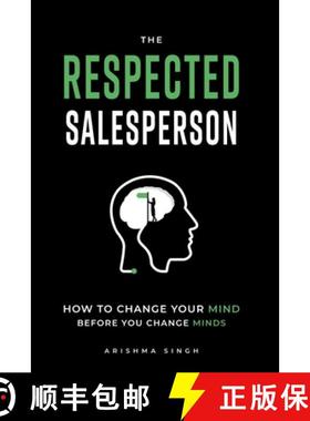 预订 The Respected Salesperson: How to change your mind before you change minds [9781922764881]