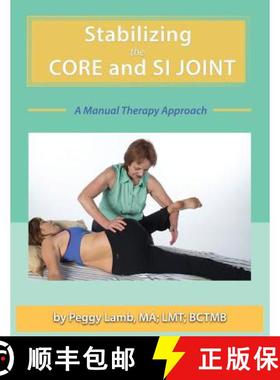 【3-4周达】Stabilizing the Core and the SI Joint: A Manual Therapy Approach [9780983433361]