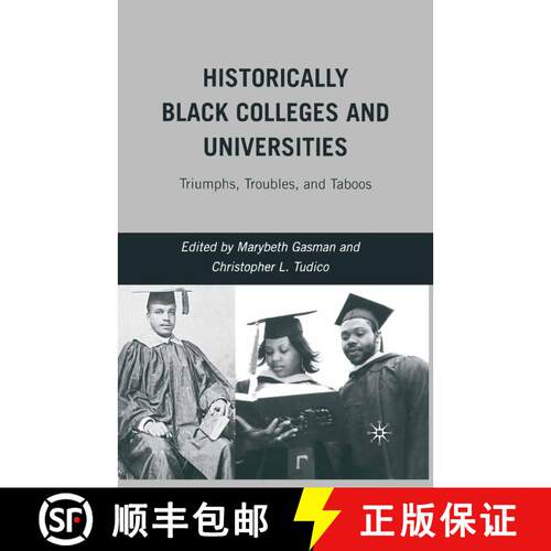 【3-4周达】Historically Black Colleges and Universities : Triumphs, Troubles, and Taboos [9781349371037]