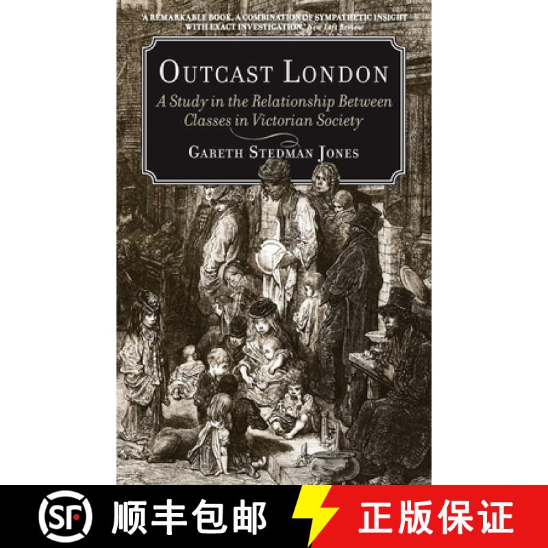 【3-4周达】Outcast London: A Study in the Relationship Between Classes in Victorian Society [9781781680124]