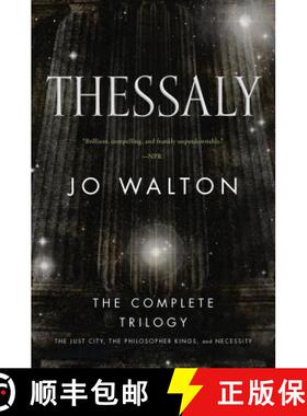 【3-4周达】Thessaly: The Complete Trilogy (the Just City, the Philosopher Kings, Necessity) [9780765399007]