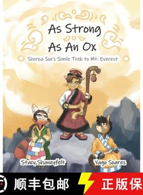 【3-4周达】As Strong as An Ox: Sherpa Sox's Simile Trek to Mt. Everest [9781955964340]