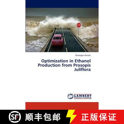 预订 Optimization in Ethanol Production from Prosopis Juliflora [9783659201967]