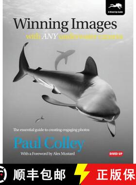 【3-4周达】Winning Images with Any Underwater Camera: The essential guide to creating engaging photos [9781909455047]