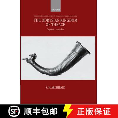 【3-4周达】精装 The Odrysian Kingdom of Thrace: Orpheus Unmasked [9780198150473]
