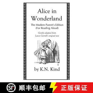 【3-4周达】Alice in Wonderland: The Modern Parent's Edition (For Reading Aloud) [9780692504444]