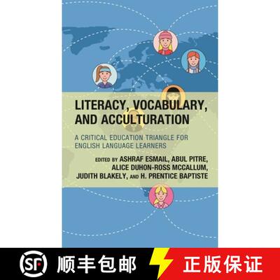 【3-4周达】Literacy, Vocabulary, and Acculturation : A Critical Education Triangle for English Langua... [9781475872613]