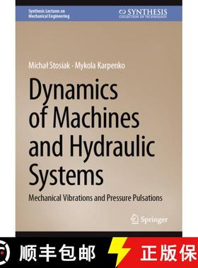 【3-4周达】Dynamics of Machines and Hydraulic Systems: Mechanical Vibrations and Pressure Pulsations [9783031555244]