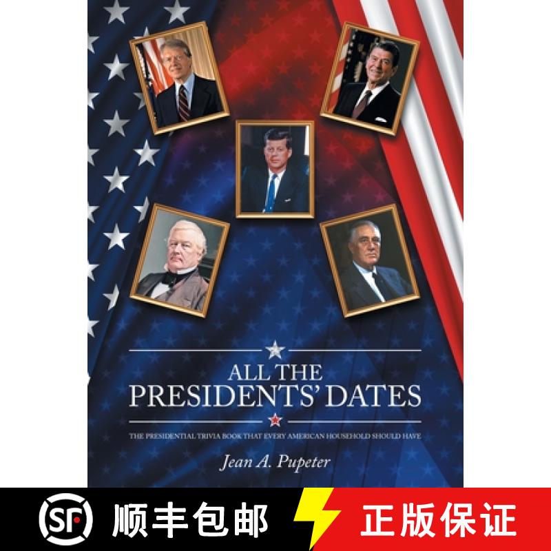 【3-4周达】All the Presidents' Dates: The Presidential Trivia Book That Every American Household Shou... [9798896901389]