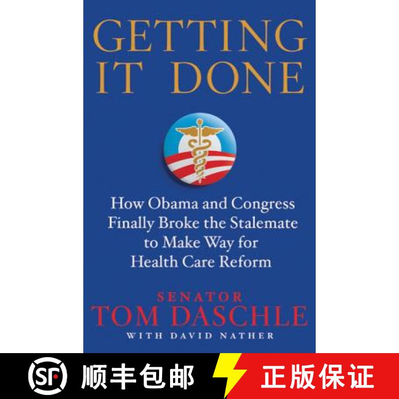 【3-4周达】Getting It Done: How Obama and Congress Finally Broke the Stalemate to Make Way for Health... [9780312643782]
