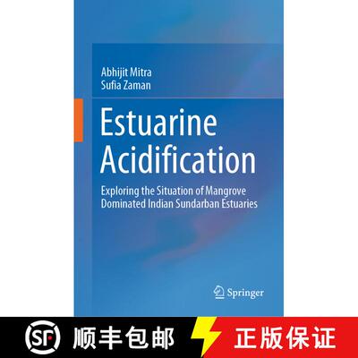 【3-4周达】精装 Estuarine Acidification: Exploring the Situation of Mangrove Dominated Indian Sundarb... [9783030847913]
