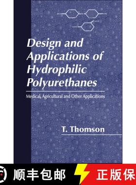【3-4周达】Design and Applications of Hydrophilic Polyurethanes: Medical, Agricultural and Other Appl... [9781566768955]